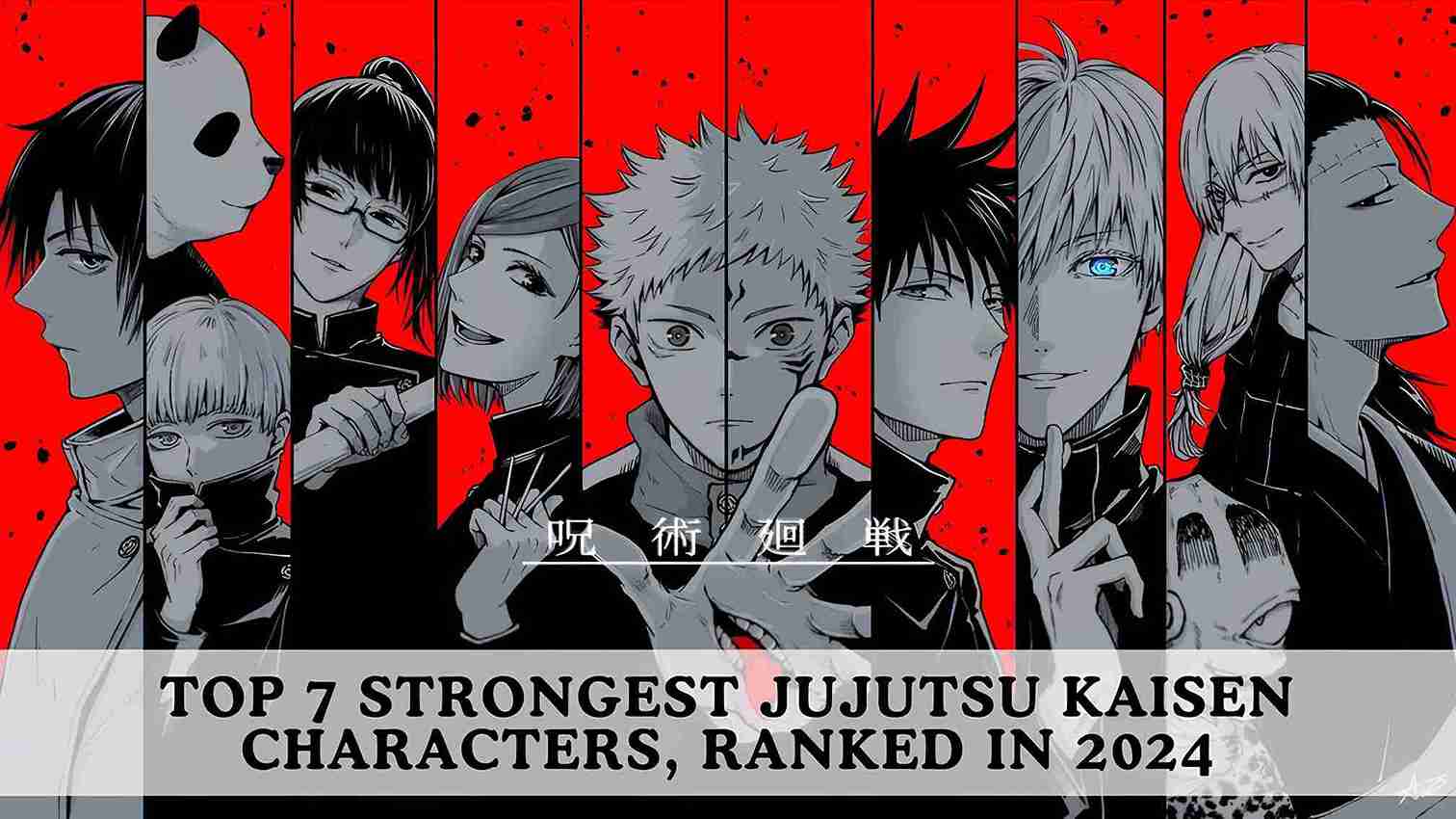 Top 7 Strongest Jujutsu Kaisen Characters, Ranked in 2024 Feature Image Banner