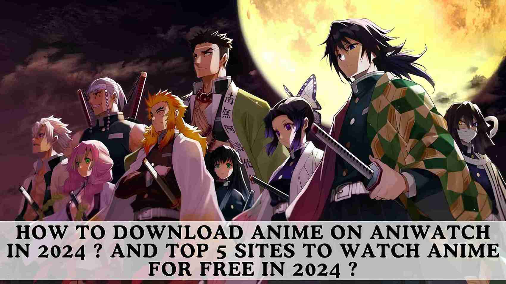 How to Download Anime on AniWatch in 2024