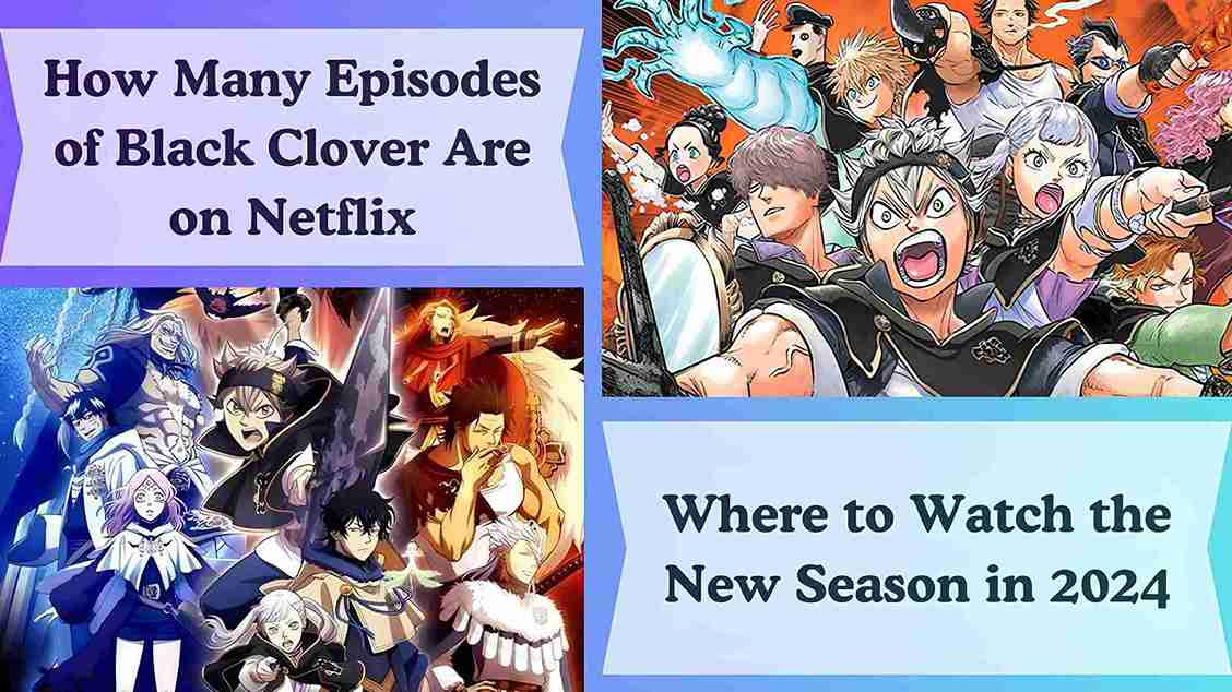 Black Clover Netflix How Many Episodes Are Available to Watch?