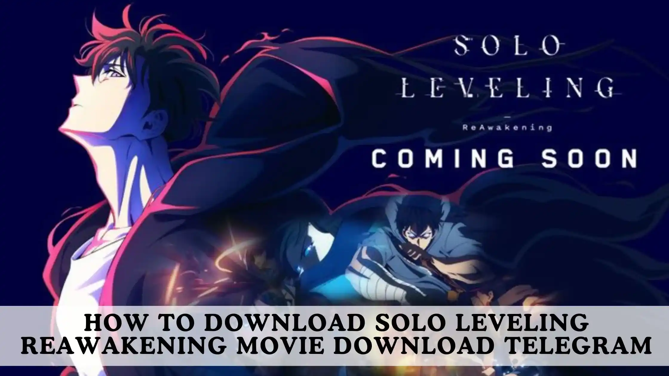 How to Download Solo Leveling Reawakening Movie Download Telegram